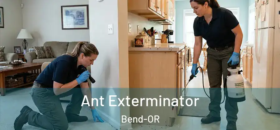  Ant Exterminator Bend-OR
