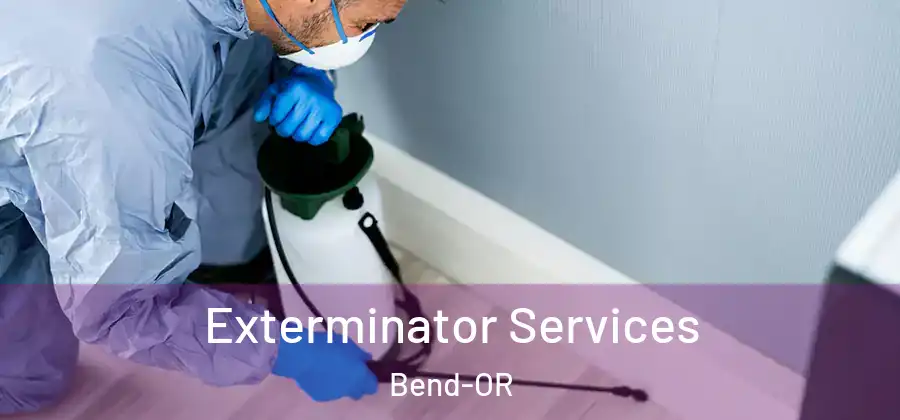  Exterminator Services Bend-OR