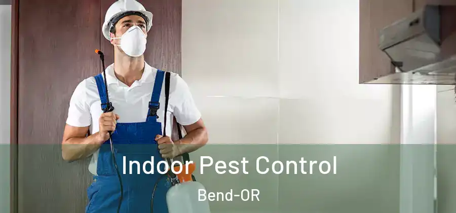  Indoor Pest Control Bend-OR