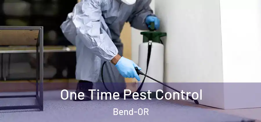  One Time Pest Control Bend-OR
