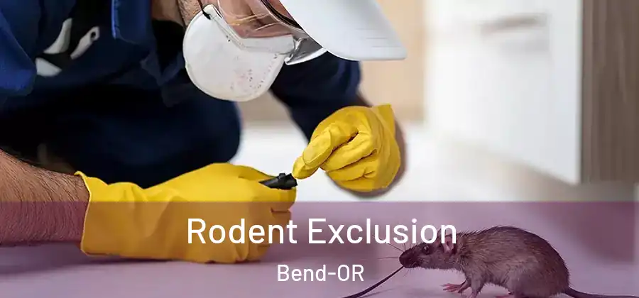  Rodent Exclusion Bend-OR