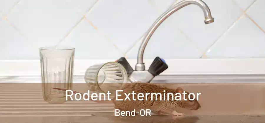 Rodent Exterminator Bend-OR