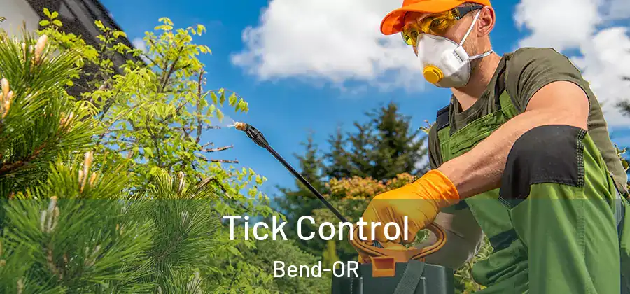  Tick Control Bend-OR
